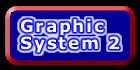Graphic System 2